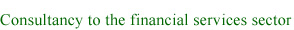 consultancy to the financial services